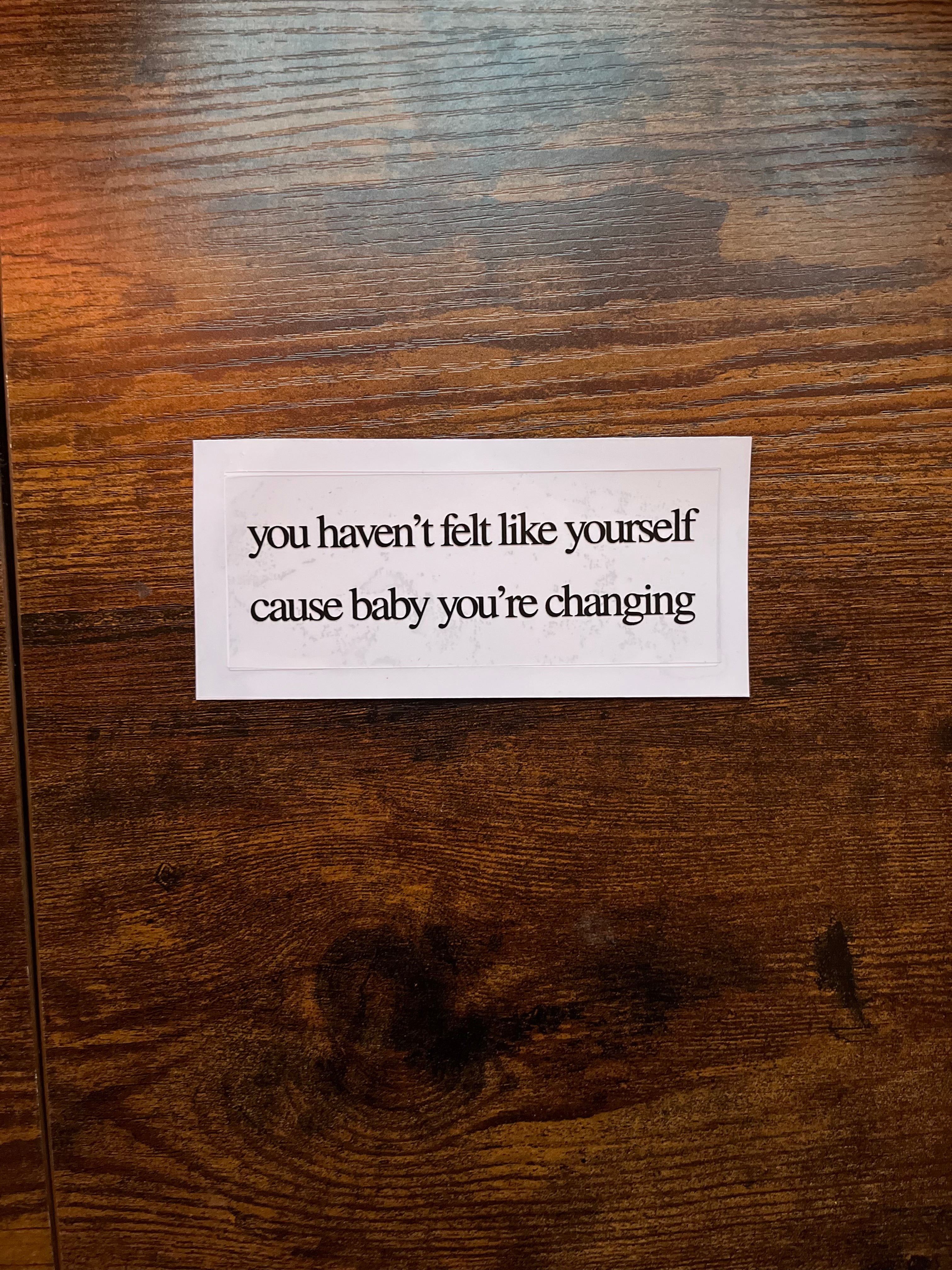 baby you’re changing Mirror Sticker
